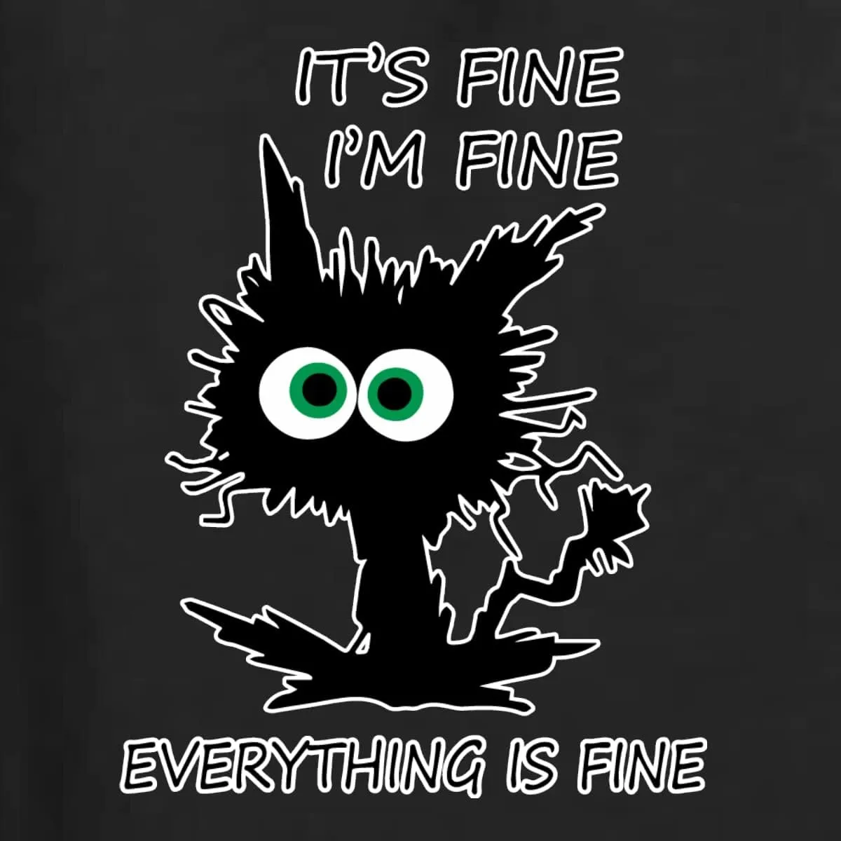 Wild Bobby Cat Joke It's Fine I'm Fine Everything is Fine Cat Lover Unisex Graphic Hoodie Sweatshirt